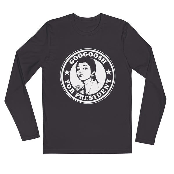 Googoosh for President Long Sleeve Fitted Crew