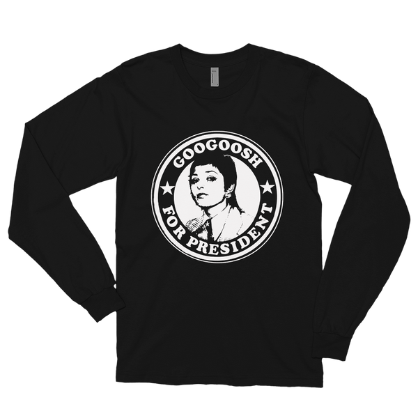 Googoosh for President Long sleeve t-shirt