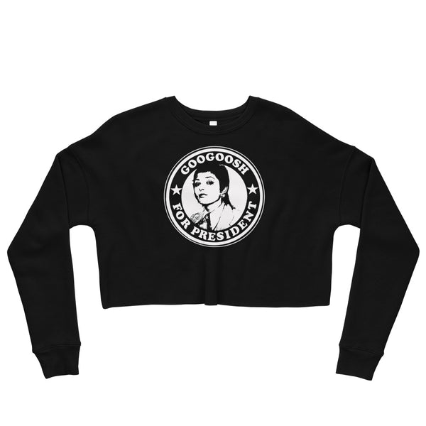 Googoosh for President Crop Sweatshirt