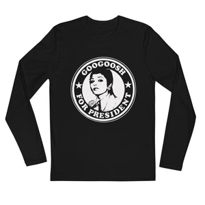 Googoosh for President Long Sleeve Fitted Crew