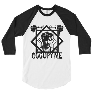 Occupy Me 3/4 sleeve raglan shirt